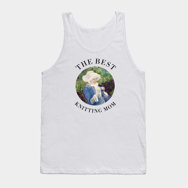 THE BEST KNITTING MOM EVER FINE ART VINTAGE STYLE MOTHER OLD TIMES Tank Top by the619hub